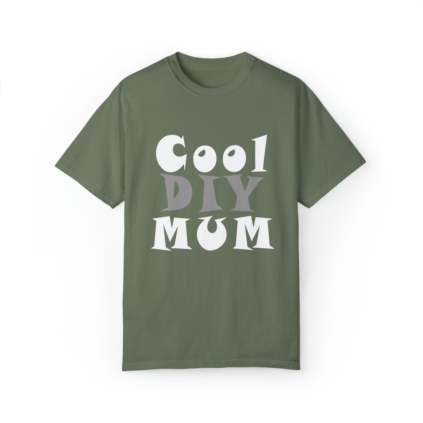 Unisex Garment-Dyed T-shirt - Cool DIY Mum Collection