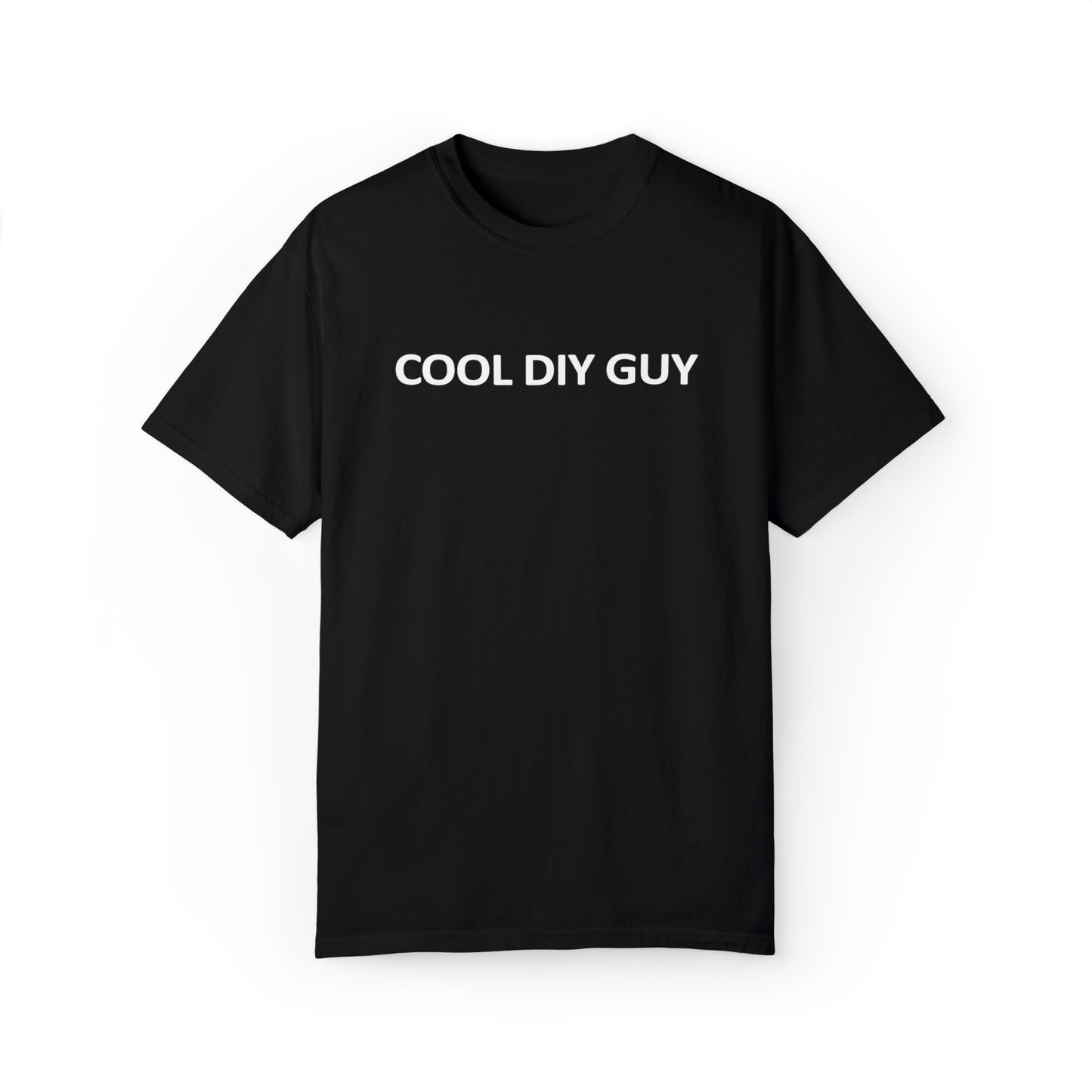 Unisex Garment-Dyed T-shirt - Cool DIY Guy Collection