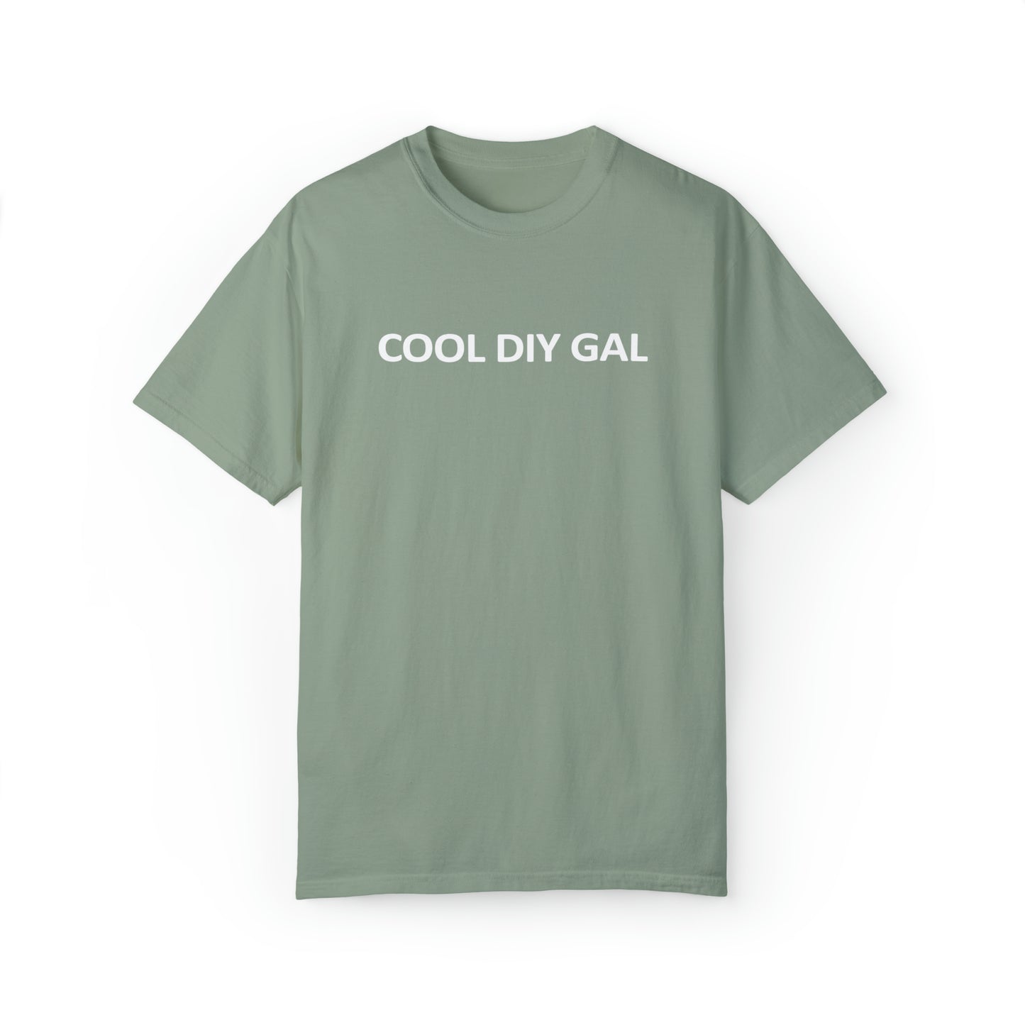 Unisex Garment-Dyed T-shirt - Cool DIY Gal Collection