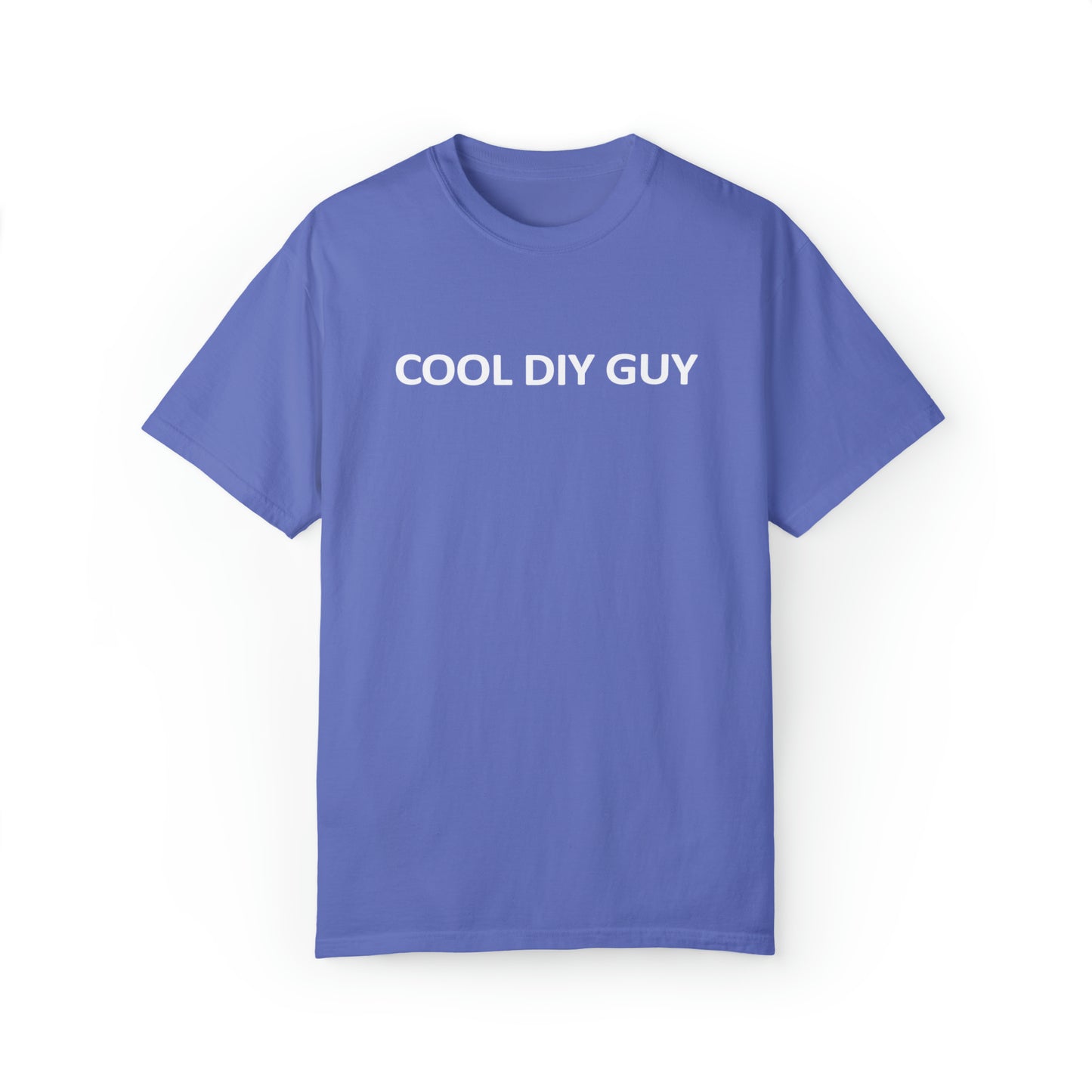 Unisex Garment-Dyed T-shirt - Cool DIY Guy Collection