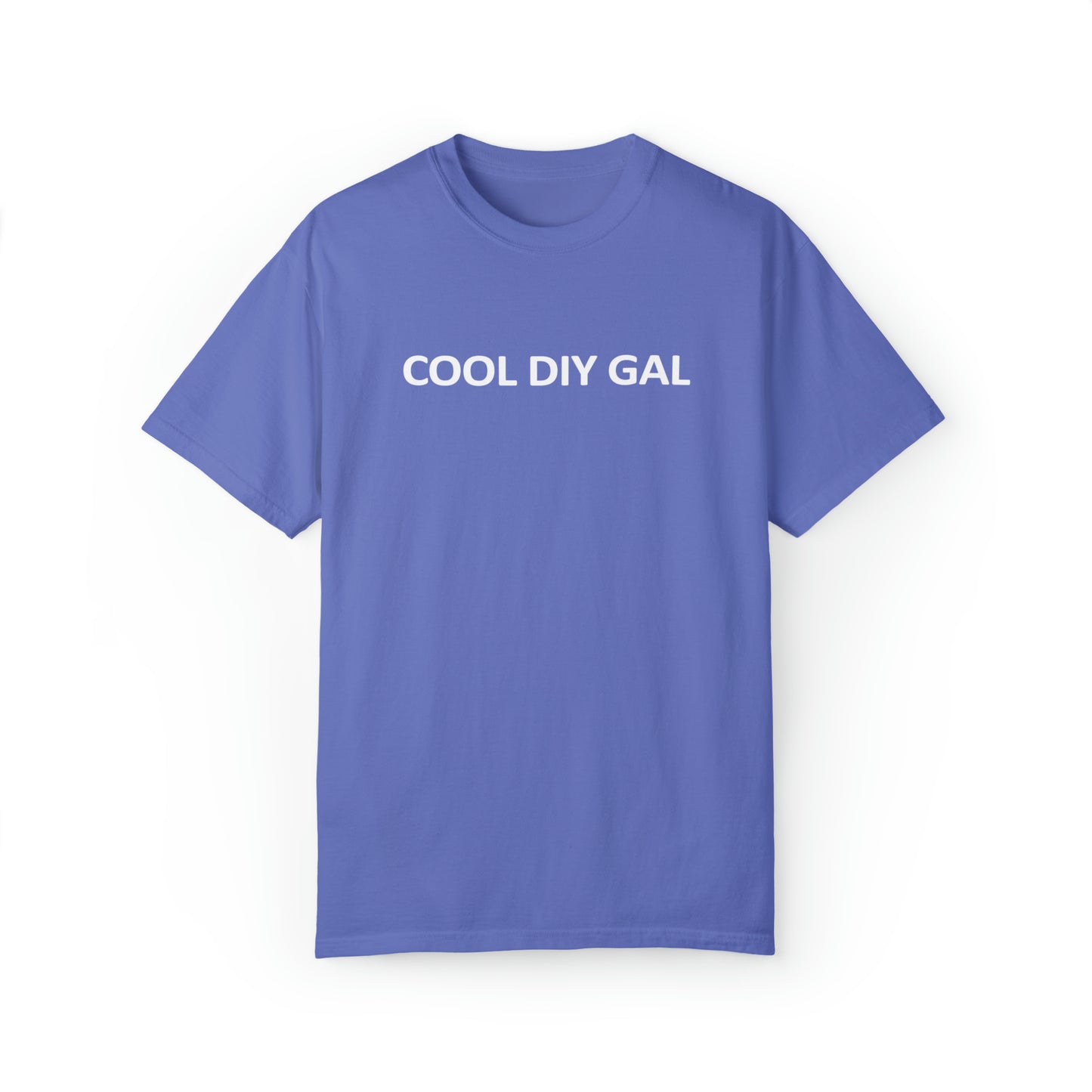 Unisex Garment-Dyed T-shirt - Cool DIY Gal Collection