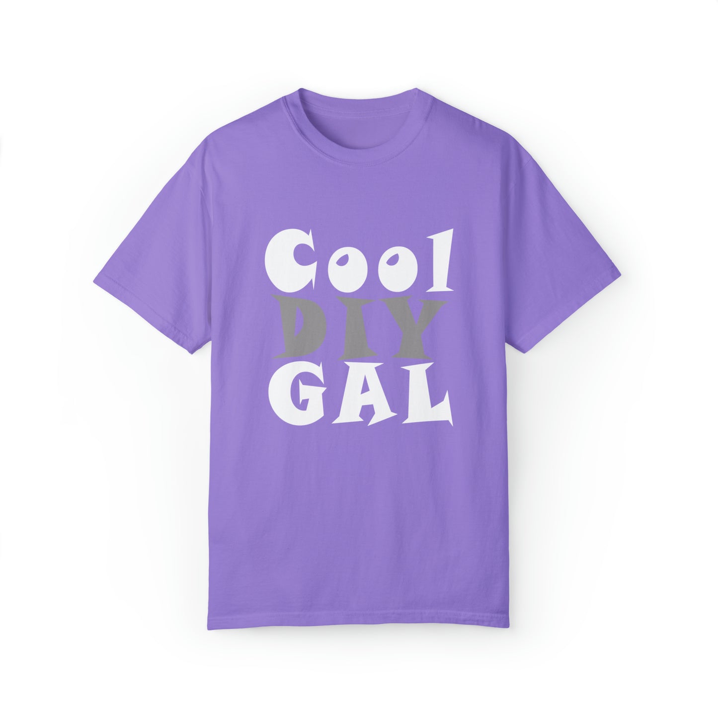 Unisex Garment-Dyed T-shirt - Cool DIY Gal Collection