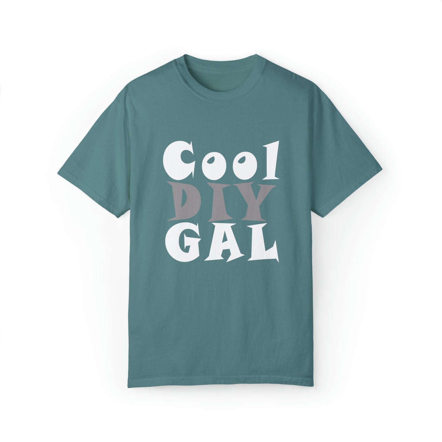 Unisex Garment-Dyed T-shirt - Cool DIY Gal Collection